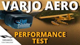 VARJO AERO | MSFS | VR Performance Test