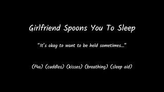 (f4a) girlfriend spoons you to sleep (cuddles) (sleep aid) (asmr rp)