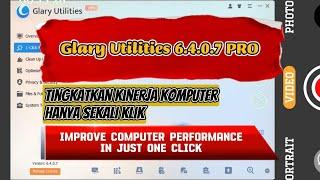 Glary Utilities 6.4.0.7 PRO: Quickly Improve Computer Performance in Just One Click