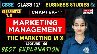 The Marketing Mix - Marketing Management   | Class 12 Business Studies Chapter 11 | Part 06