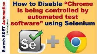 How to Disable "Chrome is being Controlled by Automated test Software" using Selenium WebDriver Java