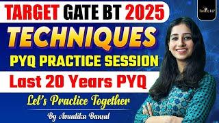 GATE BT PYQ Questions Practice II Techniques Question Practice I GAT BT 2025