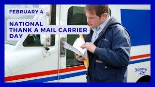 NATIONAL THANK A MAIL CARRIER DAY - February 4