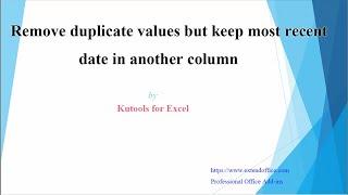 How to remove duplicate rows but keep the one with latest date in Excel?