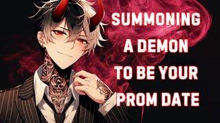 [M4F] Summoning a Demon to be your Prom Date [Fantasy] [Flirty] [Demon Speaker] [Witch Listener]