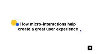 How Microinteractions Help Create a Great User Experience (UX)