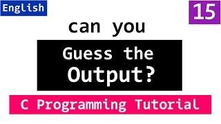 What is the Output | C Programming Questions & Answers | Video Tutorials