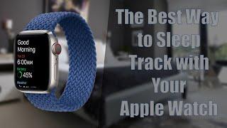 The Best Way to Sleep with the Apple Watch - Don't use Apple's Method