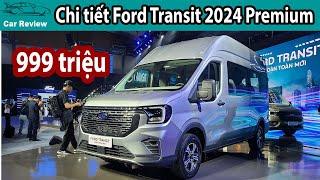 999 triệu đồng, Ford Transit Premium 2024 16 chỗ có gì khác biệt?