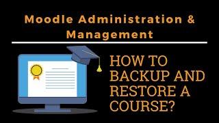 Backup and Restore Moodle Course