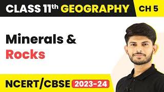 Minerals and Rocks Class 11 Geography |Minerals and Rocks Class 11|Minerals and Rocks Class 11 NCERT