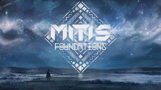 MitiS - Foundations [FULL EP MIX] *Special Request*