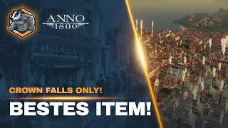 Unser BESTES Item? Part 4 Crown Falls ONLY! Anno 1800