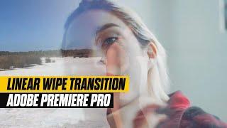 How to Make  Linear Wipe Transition Adobe Premiere Pro 2020 Tutorial