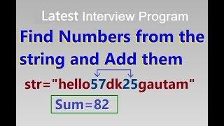 Find the sum of numbers from the string || Latest Interview Program By D.K. Gautam