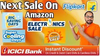 Next Sale On Flipkart Amazon Summer sale Big saving days Flipkart Electronic sale