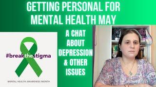 An honest, personal chat for #MentalHealthMay (Depression, PTSD, dissociation, and more!)