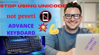 Stop Using unicode,Preeti For NEPALI TYPING  || ADVANCE NEPALI KEYBOARD