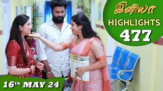 Iniya Serial | EP 477 Highlights | 16th May 2024 | Alya Manasa | Rishi | Saregama TV Shows Tamil