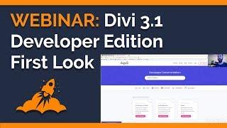 Divi 3 1 Developer Edition Webinar:  First Look