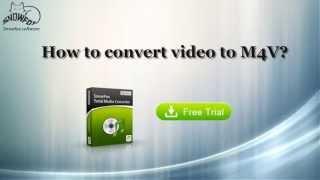 Video to M4V - How to convert video to m4v