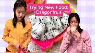 Part 1 & 2 - Trying Dragonfruit