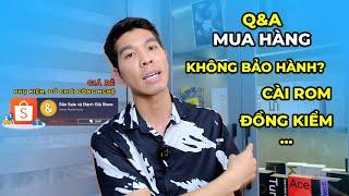 Thắc mắc mua hàng tại shop mình: KHÔNG bảo hành nguồn, màn hình? Cài rom? Đồng kiểm?