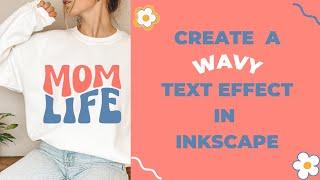 How to Create a Wavy Text Effect with Inkscape - Retro Groovy SVG | Inkscape Tutorial