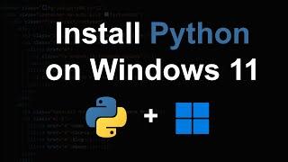 How to Install Python on Windows 11 for Beginners from Scratch