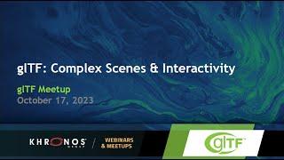 glTF Complex Scenes & Interactivity