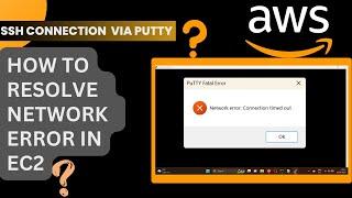 How to resolve EC2 Network error : Connection timedout from putty?