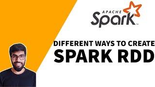 Different Ways to Create [Spark RDD]