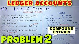 LEDGER Problem 2 - Compound Journal Entries - Class 11 / B.COM / CA Foundation