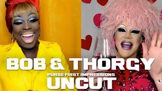 Purse First Impressions: Uncut | Bob The Drag Queen & Thorgy Thor | RPDRUK S2 EP5