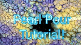 HOW TO Mix Paints and Create INCREDIBLE Pearl Pours! NO Silicone or Satin Enamels!