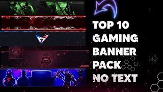 Top 10 Gaming Banner Pack No Text|Free Download | Direct Link| Pubg, Free Fire Gaming Banner Art|