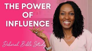 Become a Woman of Influence | Deborah Bible Study