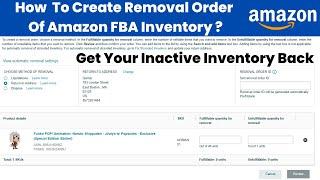 How To Create Removal Order Of Amazon FBA Inventory How To Get FBA Inactive Stock Back #amazonfba