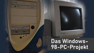 Das (etwas gescheiterte) Windows-98-PC-Projekt - Teil 1