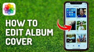 How to Edit Album Cover on iPhone - Full Guide