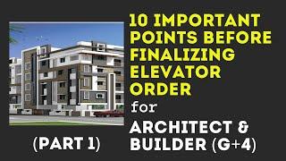10 Points Before Finalizing Elevator Order/ For Architect & Builder (Ground + 4)