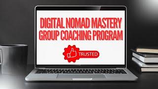 How To Become A Digital Nomad In 2024 - Group Coaching Program