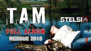 Stelsi - Tam [Full Album - Reissue 2018]