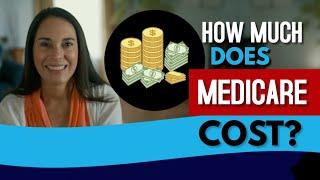 Medicare Costs | How much does Medicare cost in 2022?