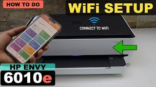 HP Envy 6010e WiFi Setup, Wireless Setup, Connect To WiFi Network of Home/Office.