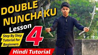 Double Nunchaku , Lesson -4. Double Nunchaku Trainning in Hindi