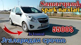 SAMARQAND SPARK NARXLARI.SROCHNO SOTILADI PUL ZARUR AVTOMAT KAROBKA SPARK NARXLARI.