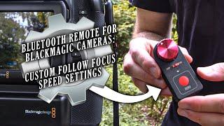 Bluetooth Blackmagic Cinema Camera Follow Focus: How To Adjust Focus Speed