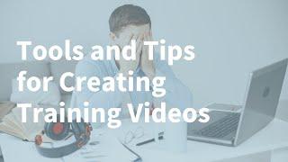 Digital Built Week 2023 - Creating Awesome Training Videos