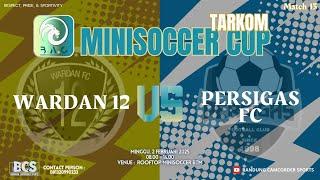 Match 13 MINISOCCER CUP TARKOM B.A.C ▶️ WARDAN 12 v PERSIGAS FC (2 FEBRUARI 2025)